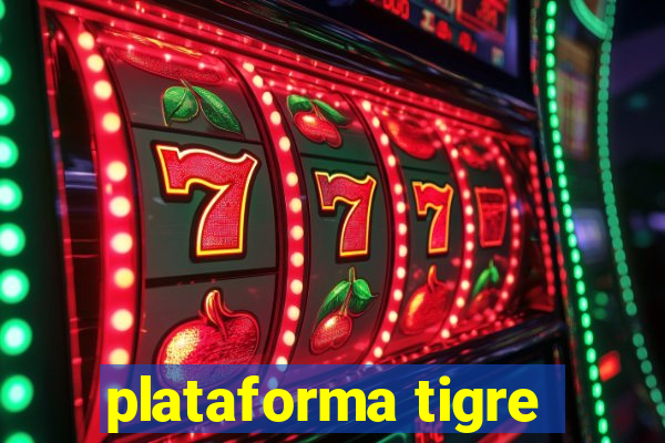 plataforma tigre